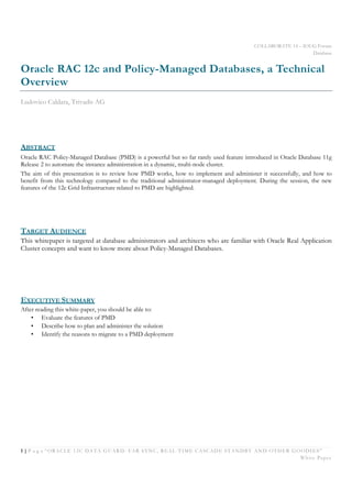 COLLABORATE 14 – IOUG Forum
Database
1 | P a g e “ORACLE 12C DATA GUARD: FAR SYNC, REAL-TIME CASCADE STANDBY AND OTHER GOO...