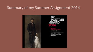 Summary of my Summer Assignment 2014 
 