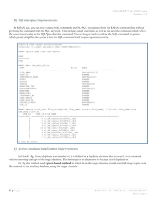 COLLABORATE 14 – IOUG Forum
Database - HA
12 | P a g e “RMAN IN 12C: THE NEXT GENERATION”
White Paper
D) SQL	
  Interface	...