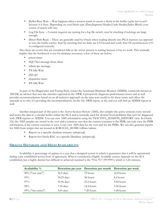 COLLABORATE 14 – IOUG Forum
Database
8 | P a g e “DBA 101: Calling all New Database Administrators”
White Paper
• Buffer B...