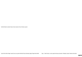 11
Architetto Roberto Castellani, Museo di storia naturale di Siena. Menzione speciale
Carles Enrich architect, Riqualificazione di una casa a patio nel distretto di Gracia, Barcellona, Spagna. Progetto nella shortlist Argos + Studio Granda, Lo storico angolo nella piazza principale di Reykjavik, Islanda. Progetto nella shortlist
 