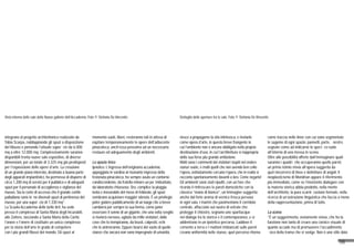 58
Vista interna delle sale delle Nuove gallerie dell’Accademia. Foto © Stefania De Vincentis Dettaglio delle aperture tra le sale. Foto © Stefania De Vincentis
integrano al progetto architettonico realizzato da
Tobia Scarpa, raddoppiando gli spazi a disposizione
del Museo e portando l’attuale superficie da 6.000
mq a oltre 12.000 mq. Complessivamente saranno
disponibili trenta nuove sale espositive, di diverse
dimensioni, per un totale di 3.325 mq già predisposti
per l’esposizione delle opere d’arte. La creazione
di un grande piano interrato, destinato a buona parte
degli apparati impiantistici, ha permesso di disporre di
circa 1.200 mq di servizi per il pubblico e di adeguati
spazi per il personale di accoglienza e vigilanza del
museo. Sia la corte di accesso che il grande cortile
palladiano sono infine divenuti spazi di pertinenza del
museo, per una superficie di 1.330 mq”.
La Scuola Accademia delle belle Arti, ha sede
presso il complesso di Santa Maria degli Incurabili,
alle Zattere, lasciando a Santa Maria della Carità
l’onore e l’onere di costituire un unico complesso
per la storia dell’arte in grado di competere
con i più grandi Musei del mondo. Gli spazi al
momento vuoti, liberi, resteranno tali in attesa di
ospitare temporaneamente le opere dell’adiacente
pinacoteca, anch’essa prossima ad un necessario
restauro ed adeguamento degli ambienti.
Lo spazio lirico
Ipnotico. L‘ingresso dell’originaria accademia,
appoggiata in sordina al risonante ingresso della
festonata pinacoteca, ha sempre avuto un contorno
condiscendente, da fratello minore un po’ imbrattato,
da laboratorio chiassoso. Ora, complice la pioggia
lenta e inesorabile del mese di febbraio, gli spazi
sembrano acquistare maggior silenzio. È un privilegio
poter godere pubblicamente di un luogo che a breve
cambierà per sempre la sua forma, come poter
osservare il sonno di un gigante, che una volta sveglio
si rivelerà nervoso, agitato da mille visitatori, dalle
cose che lo riempiranno, da brusii, calpestii, echi
che lo animeranno. Eppure bearsi del vuoto di quelle
stanze che ancora non sono impregnate di umanità,
riesce a propagarne la vita intrinseca, e rivelarlo
come opera d’arte, in questo breve frangente in
cui l’ambiente non è ancora obbligato nella propria
destinazione d’uso, in cui l’architettura si riappropria
della sua forse più grande ambizione.
Molti sono i commenti dei visitatori stupiti nel vedere
stanze vuote, e molti quelli che non avendo ben colto
l’opera, ostinatamente cercano l’opera, che in realtà si
racconta spontaneamente davanti a loro. Come negarlo!
Gli ambienti sono stati ripuliti, con un fare che
ricorda il rinfrescare le pareti domestiche con la
classica “mano di bianco”, un’immagine suggerita
anche dal forte aroma di vernice fresca pervaso
in ogni sala. I marmi che pavimentano il corridoio
centrale, affacciato sul nastro di vetrate che
protegge il chiostro, segnano uno spartiacque
nel dialogo tra lo storico e il contemporaneo, e si
addentrano in un ipotetico percorso. Laddove il
cemento a terra e i mattoni imbiancati sulle pareti
creano uniformità nelle stanze, quel percorso ritorna
come traccia nelle linee con cui sono segmentate
le sagome di ogni spazio: pannelli, porte, finestre,
segnate come ad indicarne lo specifico ruolo
all’interno di una messa in scena.
Oltre alle possibilità offerte dall’immaginare quali
saranno i quadri che occuperanno quelle pareti,
un primo istinto rinvia all’opera suggerita da
quel rincorrersi di linee e delimitare di angoli. Il
neoplasticismo di Mondrian appare il riferimento
più immediato, come se l’insistente dialogare con
la materia storica abbia prodotto, nella mente
dell’architetto, la pura scarnificazione formale, nella
ricerca di un’astrazione linguistica che faccia a meno
della rappresentazione, prima di tutto.
La scena
“È un suggerimento, ovviamente visivo, che ha la
funzione non tanto di creare una cornice visuale di
quanto accade ma di promuovere l’accadimento
fisico della trama che si svolge. Non è uno stile dato
 