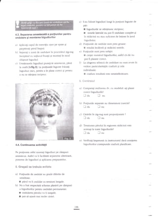 c) S-au folosit bigndiuri lungi la po4iuni inguste de
pdr:

I
I

4.3. $epararea amestecati a porliunilor pentru

la redicina nu stau suficient de intinse in iurul

ondulate 9i montarea bigudiurilor

bigudiutui.
d) Po4iunile de ondulat sunt prea groase:

a.) Apleca$ capul de exercigiu ursor pe sparc gi
pieptanati pdrul inaPoi.

b)

bigudiunle se sdnienesc reciproc;
zonele laterale nu pot fi ondulate cornplet gi

E rezulti

?nc'2lceli gi

ridicini netde.

e) Po4iunile surt prea subtiri:

Separali o zon'i de oudtrlare in procedeui zig'zag

r

incepind cu nrijlocul frunEii gi montali tn mod

creste numarul bigudiurilor, asfel ca ele nu

pot fi plasate corect.

obignuit bigudiul.

La alegerea tehnicii de ondulare nu sunt avute in

c-) LrrrryStoarele bigudiuri punegi-le amestecat, p?ni
Ia ceafe {v.fi9.3}. La po$unile inguste folosi$
bigudiun mici, pentrtt a le plasa corect $i pentru

vedere paaicularita$le coafurii gi cele
individuale:

I

a nu se srAnjeni recipror'.

S.

a)

coafura rezultati este nesatisfdcatoare.

**r,tr*la;i
Comparaqi realizarea dv. cu modelul a$ plasat

corect bigudiurile?

ilda

I

nu

b) Po4iunile separate au dirnensiuni corecte?

-l aa
c) C.lririle

ll oa

il
in

nu

zig-zag sunt proportionate

;l

?

nu

d) Tensiunea pirului ?n regiunea rddicinii este
aceeaEi la toate bigrdiurile?

Jaz

I

nu

Vbrificagi impreuni cu instmctorul dac{ araniarea

bigudiurilor corespunde coafurii planificate.

4.4. Gon$nuarea activiHi$i
Pe po4iunea cefei montati bigudiuri pe

€mpuri

amestecat. Asfel va fi facilitaA separarea ulterioard,

punerea de bigr"rdiuri qi aplicarea prepalatelor.
S.

Greg*li ce trebuic evitate

a) Por{iunile de ondulat au grade diferite de

umiditate:

-'

f

pirul va ft ondulat cu tensiuni inegale.
b) Nu a fost respectag schema pbsarii pe c2mpuri
a bigudiurilor pentru onduleri pefinenente:

I
I

ondularea parului va fi inegal*.:

pot sa

^pare

rTj'/,i

mulre carari-

196

-

 
