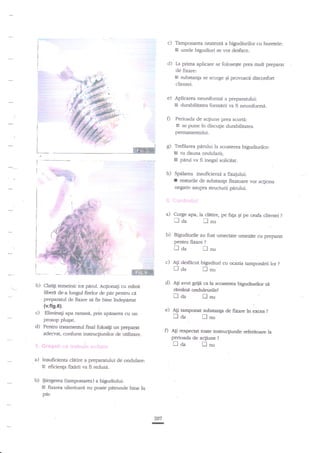 c) Tamponarea neatenH a bigudiurilor cu buretele:
E8 unele bigudiuri se 1'or desface.

d) Ia prima aplicare se foloseqte prea mult preparat
de fixare:

E substanF

se scurge Ei

provoaci disconfort

clientei.
e) Aplicarea neuniformi a preparatului:
El durabilitatea formnrii va fi neuniform4.
Perioada de acgiune prea scrlrtA:
E se pune in discugie durabilitatea
permanenqului.
i
I

Fmm

I

B-*.rr.-r

-

s) Trefilarea pirului la scoaterea bigudiurilor:
El va dauna onddlarii;
El pirul va fi inegal soliciat.

h) Spdlarea insuficiend a fixajului:

:qfi+a*L
,ro.4

I

resrurile de substan;e fixatoare vor acgiona
Regativ asupra structurii pdrului.

,:a;

:

i'-:, :r: :. : ::

a) Curge apa, la cletire, pe fala gi pe ceafa clientei

laa

b)

Bigudiurile au fosr umectate umezite cu preparat
pentru fixare ?

tl

aa

Inu

c) A[i desficut bigudiuri cu ocazia tamponirii lor

nda

b)

rirdnA oaduleurile?

fl

(v.fis.6).

c)

prosop plugat.
Pentru tccamedul final folasigi un preparar
adecrrag conform instrucliunilor de utilizare.
'1,..--"

I

b)

laa

I

nu

llnu

de fixare in exces

?

respcat toate instructiunile referitoa:e la
perioada de aqiune ?

naa

de ondulare:

gtbrgerea (tamponarea) a bigudiului:

E

fl

Agi

,

a) Insuficiena cldtire a preparatului
B eficie4a fixirii va fi redusi.

aa

e) A$ tznrp'onat substanga

Eliminagi apa ramasa, prin apisarea cu un

d)

flnu

d) A1i avut Criie ca la scoaterga bigudiurilor

Clatig terneinic ror pirul. Aclionagi cu minn
libei dea lungul firelor de pnr penrru ca
de ftxare sn fie bine lndeprartat

fixarea ulterioari nu poate pdtrunde bine in

per.

r

2V7

?

trnu

lnu

?

 