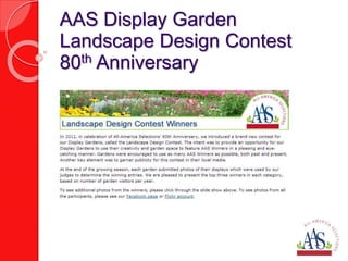 AAS Display Garden 
Landscape Design Contest 
80th Anniversary 
 