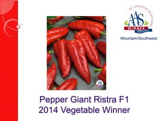 Mountain/Southwest

Pepper Giant Ristra F1
2014 Vegetable Winner

 