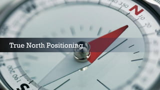 True North Positioning
 