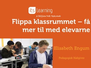 Elisabeth Engum 
Pedagogisk R?dgiver 
 