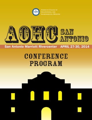 Antonio
San Antonio Marriott Rivercenter APRIL 27-30, 2014
conference
program
AOHCSan
 