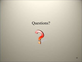 Questions? 
19 
8/7/2014 22 
 