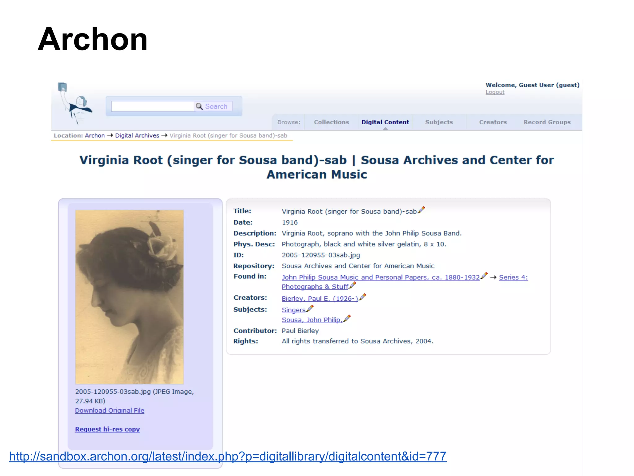 Archon
http://sandbox.archon.org/latest/index.php?p=digitallibrary/digitalcontent&id=777
 