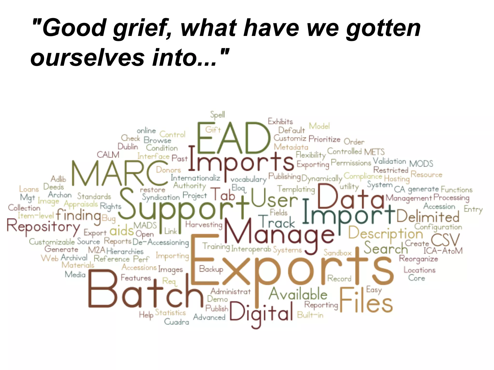 "Good grief, what have we gotten
ourselves into..."
 