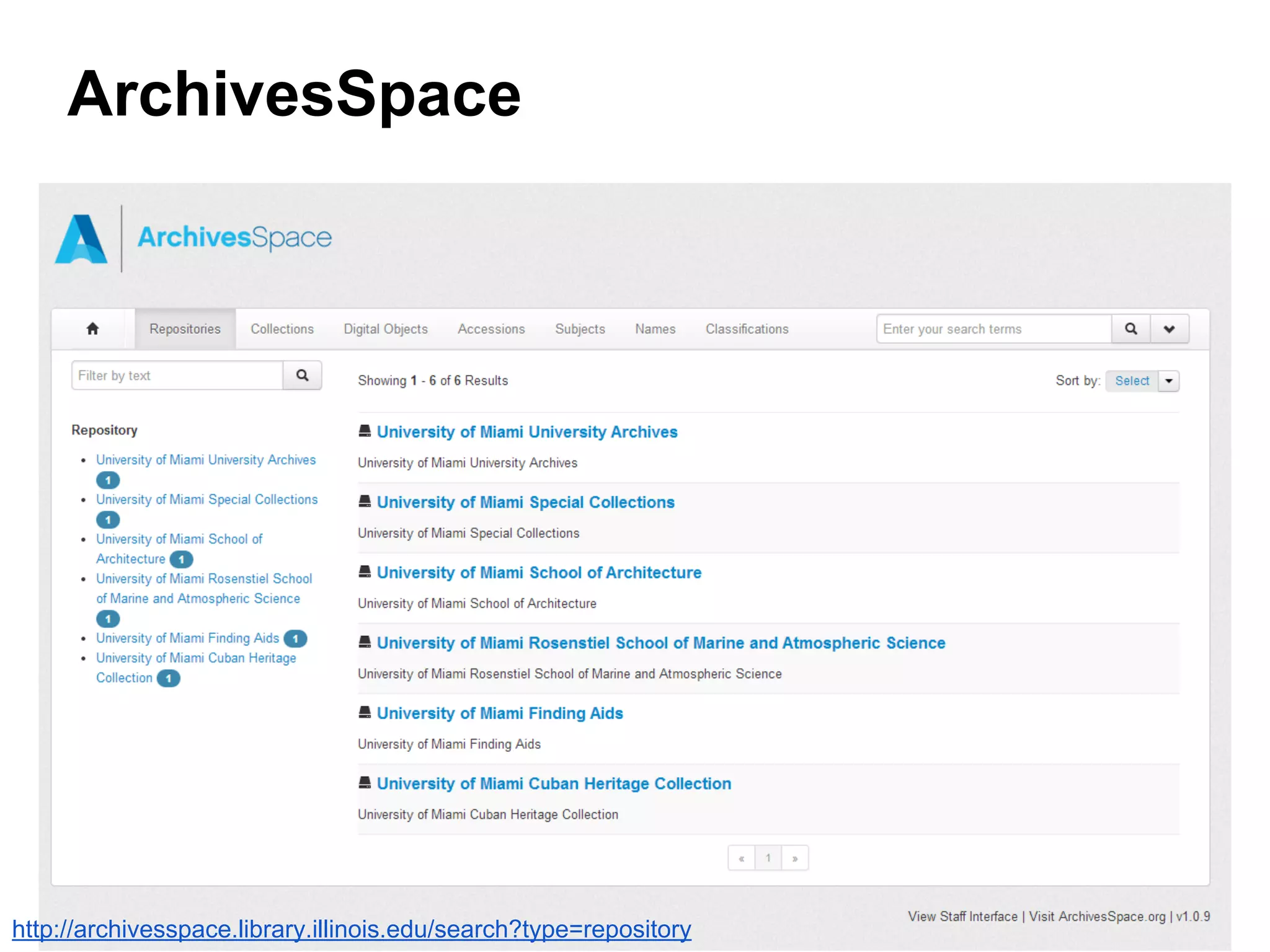 ArchivesSpace
http://archivesspace.library.illinois.edu/search?type=repository
 