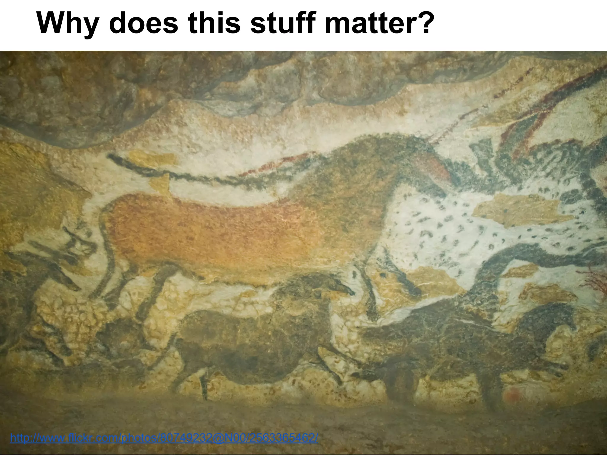 Why does this stuff matter?
http://www.flickr.com/photos/80749232@N00/2563365462/
 