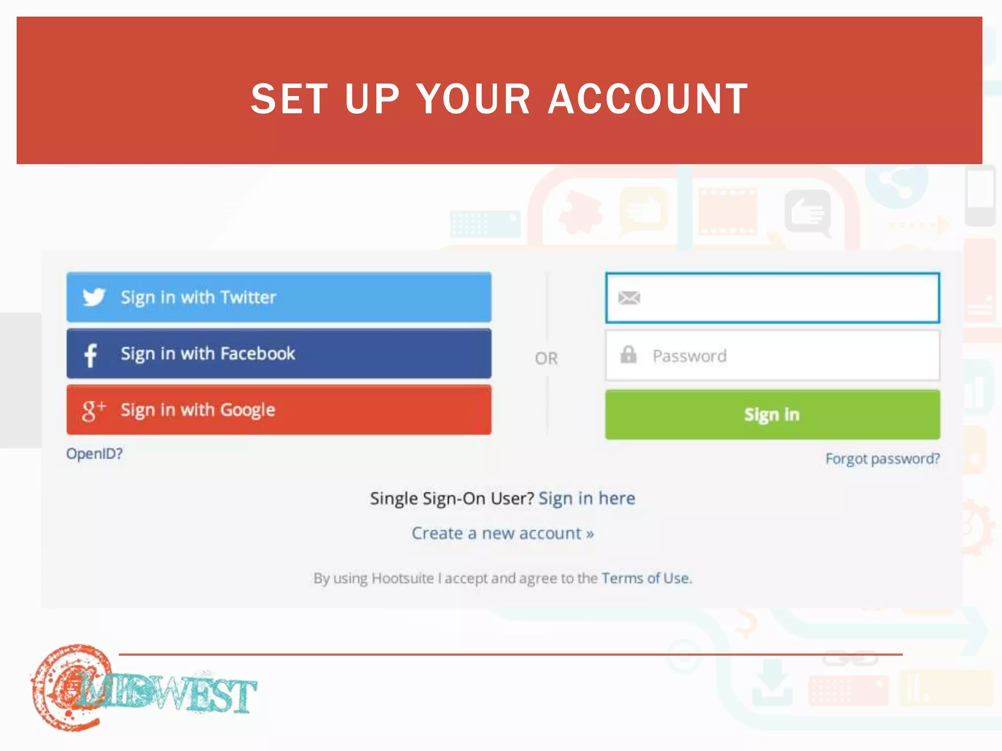 SET UP YOUR ACCOUNT 
 