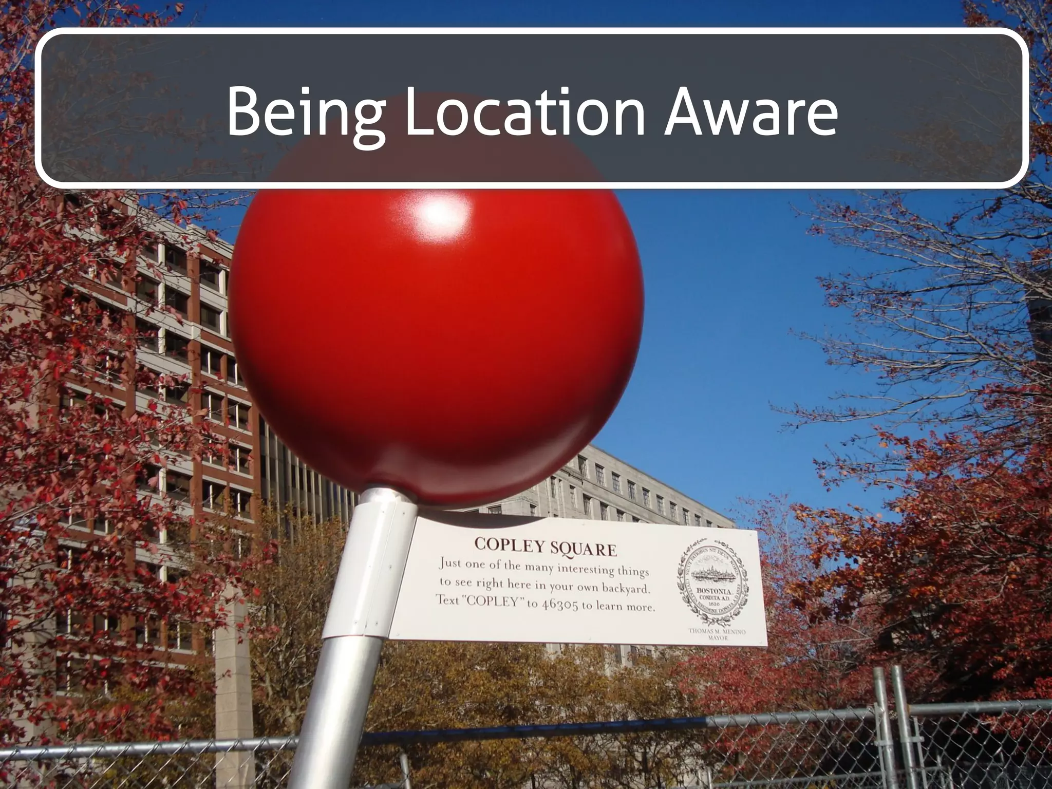 Being Location Aware 
 
