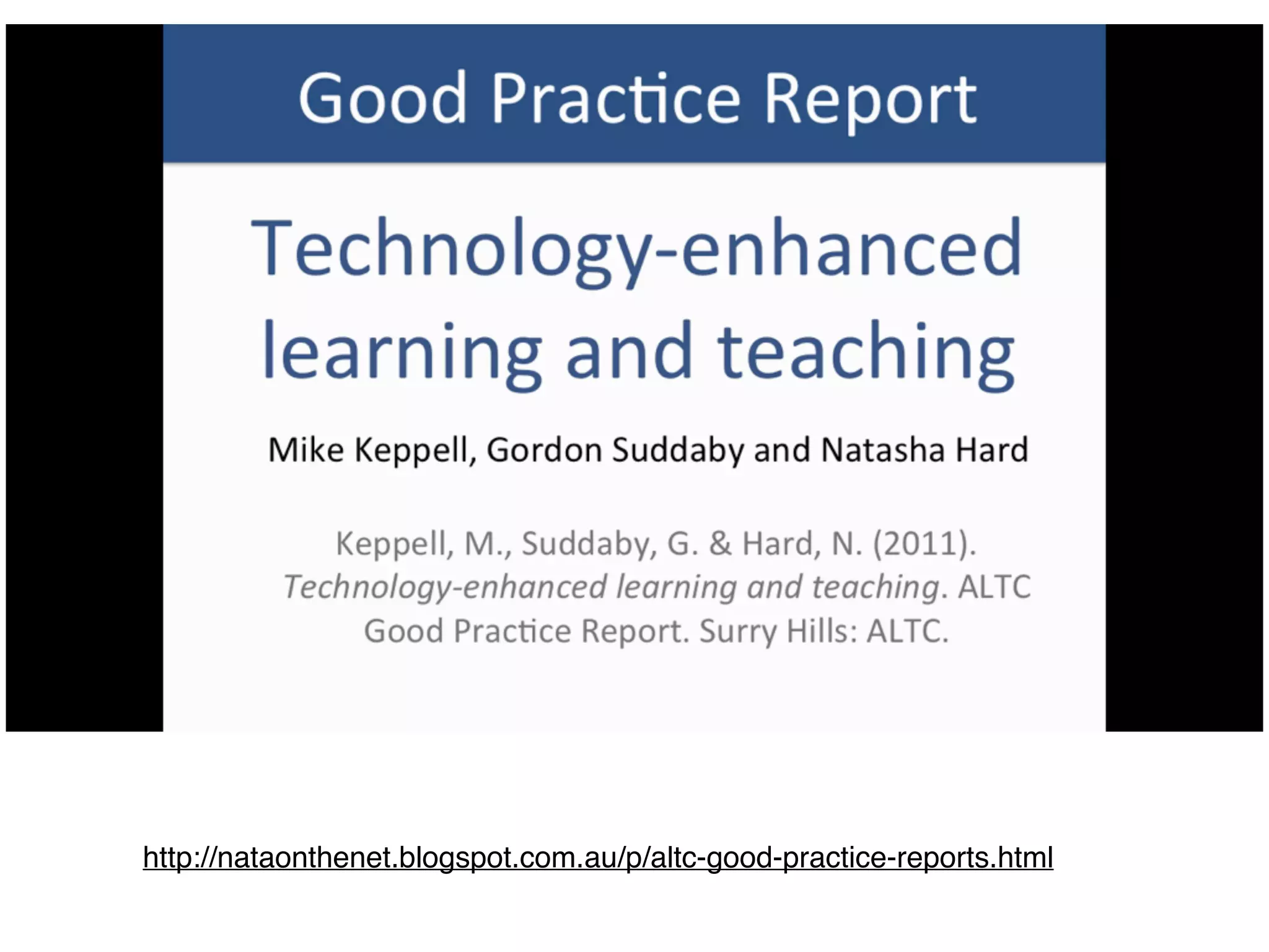 http://nataonthenet.blogspot.com.au/p/altc-good-practice-reports.html
 