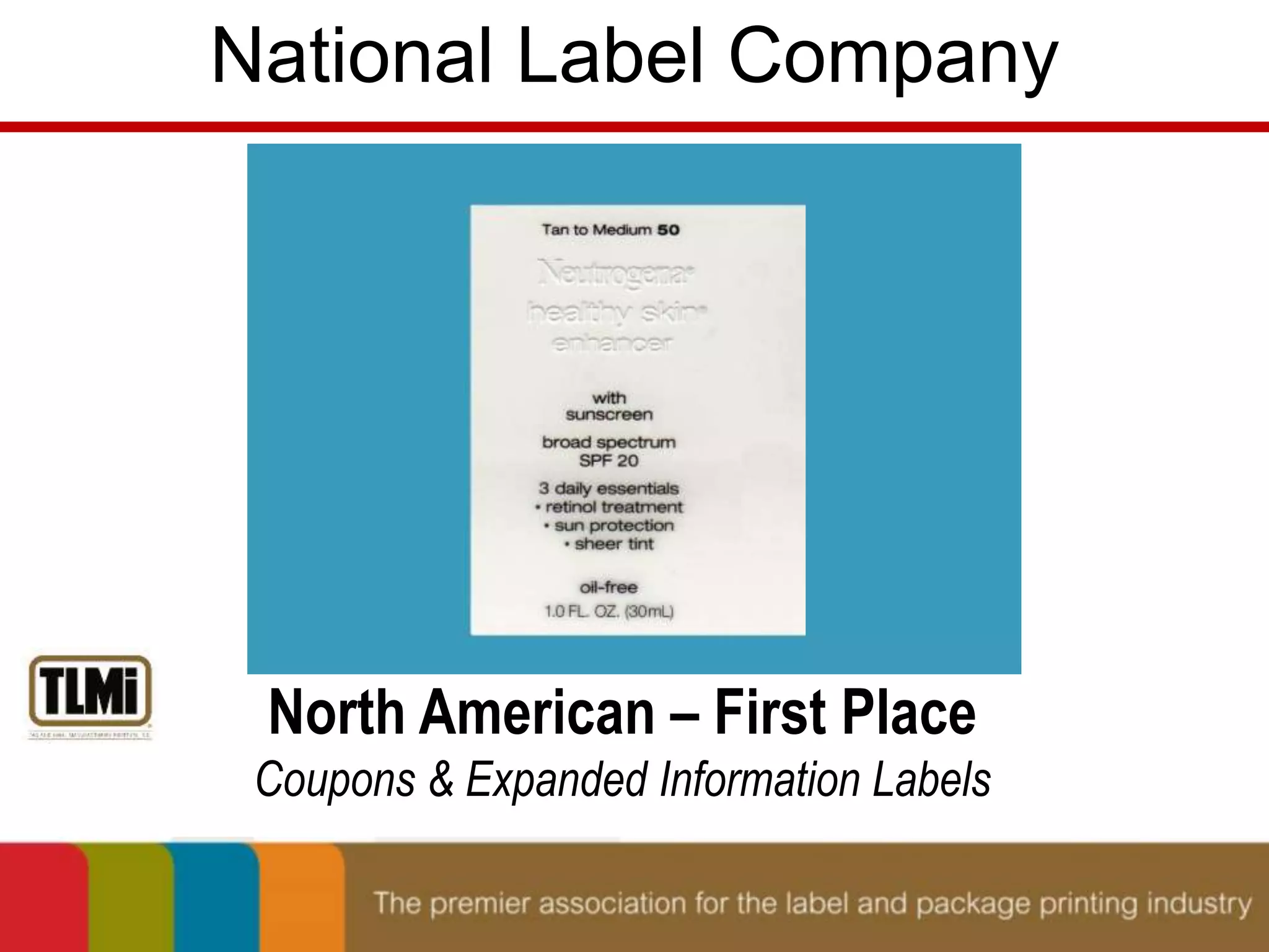 National Label Company 
North American – First Place 
Coupons & Expanded Information Labels 
 
