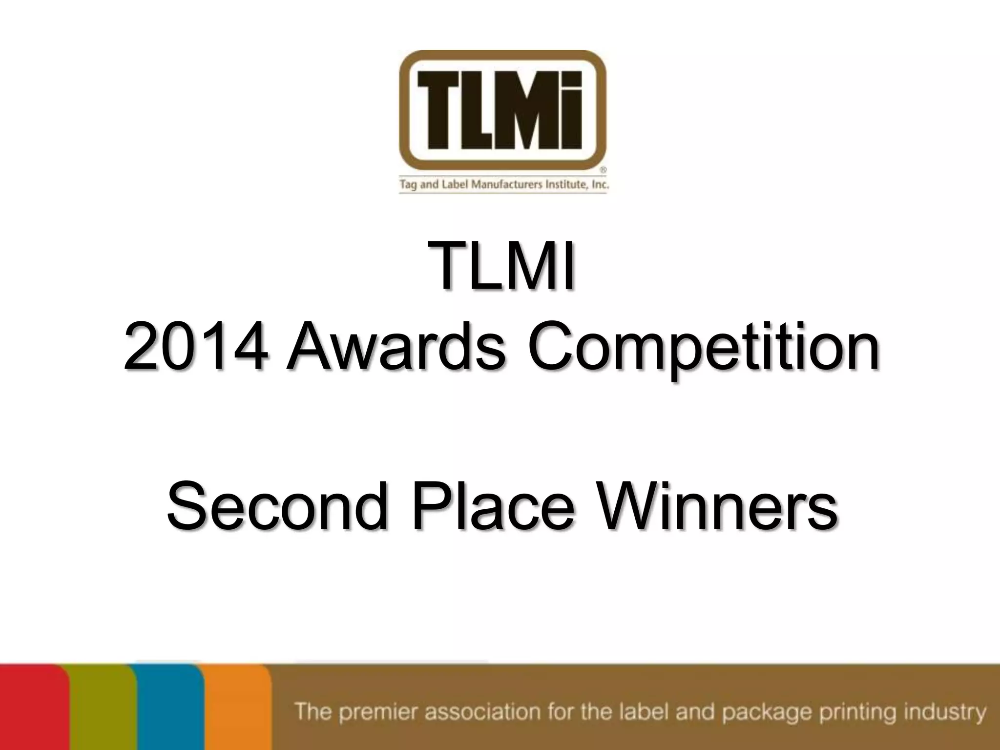 TLMI 
2014 Awards Competition 
Second Place Winners 
 