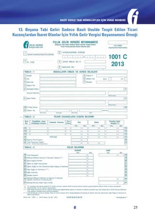 BASİT USULE TABİ MÜKELLEFLER İÇİN VERGİ REHBERİ

13. Beyana Tabi Geliri Sadece Basit Usulde Tespit Edilen Ticari
Kazançlardan İbaret Olanlar İçin Yıllık Gelir Vergisi Beyannamesi Örneği

25

 