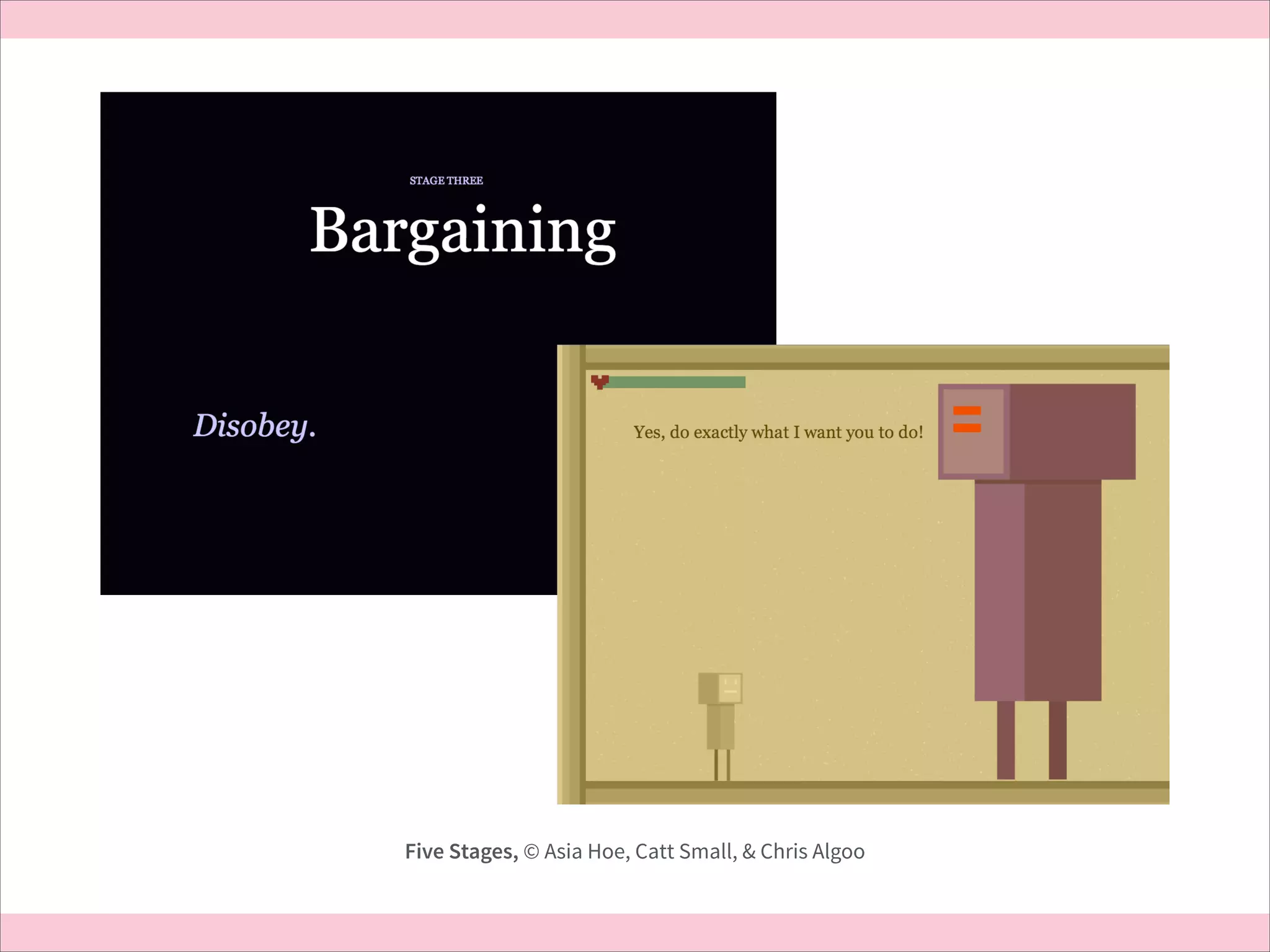 Five Stages, © Asia Hoe, Catt Small, & Chris Algoo

 