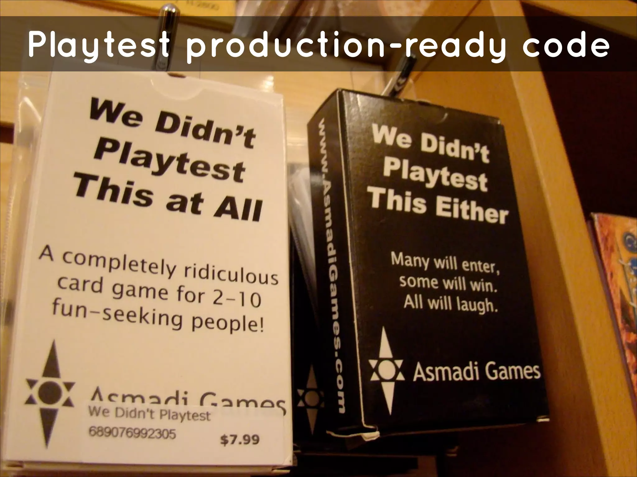 Playtest production-ready code

 