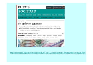 http://sociedad.elpais.com/sociedad/2014/01/27/actualidad/1390853469_973228.html

 