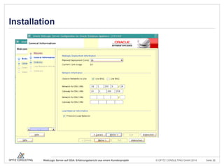 © OPITZ CONSULTING GmbH 2014 Seite 28WebLogic Server auf ODA: Erfahrungsbericht aus einem Kundenprojekt
Installation
 
