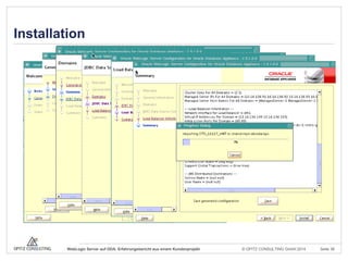 © OPITZ CONSULTING GmbH 2014 Seite 38WebLogic Server auf ODA: Erfahrungsbericht aus einem Kundenprojekt
Installation
 