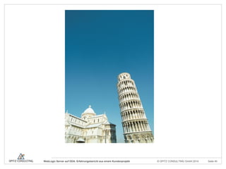 © OPITZ CONSULTING GmbH 2014 Seite 40WebLogic Server auf ODA: Erfahrungsbericht aus einem Kundenprojekt
 