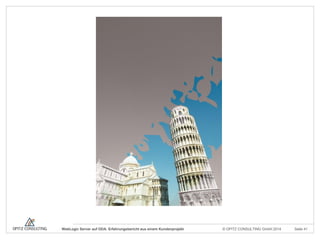 © OPITZ CONSULTING GmbH 2014 Seite 41WebLogic Server auf ODA: Erfahrungsbericht aus einem Kundenprojekt
 