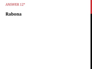 ANSWER 12*

Rabona

 