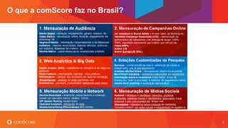 © comScore, Inc. Proprietary. 3
O que a comScore faz no Brasil?
 