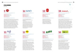 70 BrandZ™ Top 50 Most Valuable Latin American Brands 2014 
BrandZ™ Top 50 Most Valuable Latin American Brands 2014 71 
9 
11 12 
14 
COLOMBIA 
Brand Stories 
UNE provides telecommunication services such as fixed, local 
and long distance calls, wireless and digital television services. 
UNE is a Colombian public company headquartered in 
Medellín; it was founded in 2006. EPM (Unidad de Negocios 
Estrategicos) controls the company with 51%, the other 49% 
is held by Millicom International Cellular (Swedish company 
leading solutions for the digital lifestyle in Latin America and 
Africa). In 2013, a merger process began with Millicom (TIGO), 
which is to be consolidated by the end of 2015. UNE aims 
to identify consumer consumption practices and designs 
products and services tailored to their needs, offering the 
ultimate in diverse technological solutions for large, medium, 
individual plans, and family and small businesses. 
Founded in Medellìn in 1949, Éxito is Colombia´s 
leading retail brand. 
The company operates 470 stores in Colombia 
and 54 in Uruguay; within the stores are brand 
names like Surtimax, Home Mart, Disco, Devoto, 
and Geant. Besides its core products, the 
Éxito brand is leveraged across a portfolio of 
businesses that include consumer credit, travel 
agency, insurance, textile and food, e-commerce, 
gas stations, and shopping center developments. 
In 1998, Éxito began online sales and the 
following year France’s Groupe Casíno acquired 
a 25 percent ownership interest in Éxito. Further 
investment gave Casíno majority control in 2007. 
Tigo is Colombia’s third largest mobile brand, with 
nearly 4.9 mobile customers. 
Tigo’s origins date back to 2004 when UNE 
Telecomunicaciones SA ESP (owned by the city of 
Medellín), and Empresa de Telecomunicaciones de 
Bogotá ETB SA ESP (owned by the municipality of 
Bogotá), created Colombia Móvil to offer services 
under the Ola brand. The brand name changed 
from Ola to Tigo following acquisition of a majority 
position by Luxembourg-based Millicom International 
Cellular SA, in 2006. The company recently merged 
with UNE EPM Telecomunicaciones S.A., Millicom 
Spain Cable S.L., EPM and Millicom to offer an 
integrated package including fixed and mobile 
communication, as well as pay TV and internet. 
Avianca is a subsidiary of Synergy Group in Brazil and is the 
third largest flight company in South America. 
Formerly known as AviancaTaca AirHoldings Inc., Avianca 
Holdings’ origins date back to 1910, originally serving the 
freight market by transporting cargo and mail nationwide 
and abroad. In 1940, the company merged with SCADTA 
and the Servicio Aéreo Colombiano – SACO. The first 
international flights covered routes to Quito, Lima, Panama, 
Miami, New York and Europe. In 2009, the company 
merged with Central American carrier TACA Airlines, and in 
2010 formalized a strategic union, which includes Avianca, 
Tampa Cargo and AeroGal. In 2013, Avianca opened its VIP 
lounge at Bogota´s international airport “El Dorado.” 
COMPANY UNE Telecomunicaciones 
HEADQUARTERS Medellín 
INDUSTRY Communication Providers 
YEAR OF FOUNDATION 2006 
WEBSITE www.une.com.co 
COMPANY Almacenes Éxito SA 
HEADQUARTERS Envigado 
INDUSTRY Retail 
YEAR OF FOUNDATION 1949 
WEBSITE www.exito.com 
COMPANY Colombia Móvil SA ESP 
HEADQUARTERS Bogotá 
INDUSTRY Communication Providers 
YEAR OF FOUNDATION 2006 
WEBSITE www.tigo.com.co 
COMPANY Avianca-TACA Group 
HEADQUARTERS Colombia 
INDUSTRY Airlines 
YEAR OF FOUNDATION 2010 
WEBSITE www.avianca.com 
10 13 
The Sura brand operates under two 
companies, Suramericana and Sura Asset 
Management. 
The brand belongs to Grupo Sura, which 
was founded in 1944 and had its IPO in 
1945. Suramericana S.A. offers solutions 
in insurance and social security. It has a 
number of sub-brands: Seguros SURA, ARL 
SURA and EPS SURA. It has support from 
GRUPO SURA, its parent company with a 
shareholding of 81.1%; the remaining 18.9% 
belongs to the reinsurance international 
company Munich Re. 
Brewed since 1904, Pilsen is the 
leading brand in the Antioquia region. 
Pilsen is the official sponsor of the 
Festival of Flowers in Medellìn and 
aligned to the culture and traditions 
of the region. The brand is promoted 
as being ideal for sharing with friends. 
COMPANY Grupo Suramericana 
HEADQUARTERS Colombia 
INDUSTRY Financial Institutions 
YEAR OF FOUNDATION 1944 
WEBSITE www.gruposuramericana.com 
COMPANY Grupo Bavaria (SABMiller) 
HEADQUARTERS Colombia 
INDUSTRY Beer 
YEAR OF FOUNDATION 1904 
WEBSITE www.pilsen.com.co 
15 
COMPANY Nutresa Group 
HEADQUARTERS Colombia 
INDUSTRY Food 
YEAR OF FOUNDATION 2001 
WEBSITE www.pietran.com.co 
Pietrán was launched in 2001 and is owned 
by Zenú. 
Pietrán specializes in the premium 
segment of the category of lean meats 
including pork shank, beef, turkey and 
chicken. A highly recognized brand within 
the category, it is known for its low fat, 
low sodium products. Since its launch, 
the brand has established an innovative 
approach to product development, such 
as the creation of the turkey sausage. 
In keeping with its healthier eating 
proposition, Pietrán is one of the main 
sponsors of the Bogota Half Marathon. 
16 
COMPANY Argos Group 
HEADQUARTERS Colombia 
INDUSTRY Cement 
YEAR OF FOUNDATION 1934 
WEBSITE www.argos.com.co 
Argos is a Colombian leader in the cement 
industry and the fourth largest cement 
producer in Latin America. 
The only producer of white cement in Colombia, 
and the second largest in the south east of 
the United States, the company belongs to 
Argos Group, founded in Medellìn in 1934. Its 
operations include nine plants in Colombia, 
three in the United States, and one in Honduras. 
It has a total of 388 plants located in Colombia, 
the United States, Panama, Haiti, Dominican 
Republic and Surinam. Recently the company 
entered the Dow Jones Sustainability Index. 
 