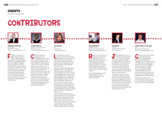 126 BrandZ™ Top 50 Most Valuable Latin American Brands 2014 
BrandZ™ Top 50 Most Valuable Latin American Brands 2014 127 
CREDITS 
The Secrets of Local Brand Value 
CONTRIBUTORS 
RICARDO BARRUETA 
CEO Millward Brown 
Millward Brown Northern Region 
Ricardo.Barrueta@millwardbrown.com 
Ricardo has over 20 years of 
experience on the market 
intelligence industry, 
experience he gained after having 
studied a degree in actuarial 
sciences and applied statistics 
at Mexico’s ITAM. He is currently 
General Manager for the North 
LatAm Region in Millward Brown, 
in which he has worked for the last 
16 years. 
Ricardo’s latest passions include 
understanding the impact 
of digital proliferation on the 
consumer’s mindset. 
FERNANDO ÁLVAREZ KURI 
Vice President 
Millward Brown Vermeer 
Fernando.Alvarez@millwardbrown.com 
F ernando currently leads 
Millward Brown Vermeer in 
Mexico, Millward Brown’s 
consultancy branch specializing in 
subjects such as branding, media 
and communication strategies. 
He holds a Master in Consumer 
Psychology from Guelph University 
and has accumulated over 20 years 
of experience both on agency and 
client side, being responsible for 
the design and implementation 
of brand strategies in FMCG and 
service companies. Fernando’s 
areas of expertise include consumer 
psychology, strategy and brand 
communication. 
GABRIEL ENRIQUE CASTELLANOS 
CEO 
Millward Brown Andean Region 
Gabriel.Castellanos@millwardbrown.com 
Gabriel has more than 17 years 
of extensive experience 
of the challenges facing 
both global and local brands. 
Throughout his career, he has worked 
extensively both in qualitative and 
quantitative research specializing 
in brand building, trade research 
and communications strategy. 
Prior to joining Millward Brown 
Gabriel held different positions 
over time in different areas such as 
research, brand management, trade 
management and corporate affairs. 
Gabriel has two degrees one in 
Economics and the other in Finance, 
his current position within Millward 
Brown is CEO for the Andean Region. 
LILIA BARROSO 
CEO 
GroupM Mexico 
Lilia.Barroso@groupm.com 
L ilia Barroso has extensive 
experience in the media industry, 
having worked in this field for more 
than 20 years. Currently, she holds 
the position of CEO GroupM Mexico, a 
holding company integrated by Koan, 
Maxus, Mediacom, MEC, Mindshare 
Mexico and Xaxis. 
Lilia joined J. Walter Thompson Mexico 
as Media Director in June 1987 and in 
1998, she founded Total Media, the 
first independent media unit created by 
an advertising agency in Mexico, along 
with David Byles, JWT Latin America´s 
Regional Media Director. In 1999, Lilia 
founded Mindshare Mexico, JWT and 
Ogilvy WorldWide´s media partner. 
She returned to the WPP Group as 
General Manager of Mindshare Mexico 
to help lead the company through the 
new challenges facing the media scene. 
In 2004 Mindshare was awarded “Global 
Agency of the Year” for the second 
consecutive year. 
Lilia has also participated as a juror in 
important events such :“El Sol el Festival 
Iberoamericano, San Sebastían Spain, 
2008, Cannes 2007(Media Jury), The 
Effie’s Awards, Círculo Creativo and 
“Premios Creer”. She has been recognized 
as “Executive of the Year” by Mujer 
Ejecutiva, “Eagle Awards” by Creativa, 
“National Awards” by Ocho Columnas. 
JUAN BONILLA 
Chairman 
Y&R and Wunderman Mexico 
Juan.Bonilla@yr.com 
Juan Sebastian was born in 
Colombia and has worked for 
over 10 years in marketing 
and digital marketing strategies. 
He studied Multimedia and Internet 
Development in the United States. 
In Colombia, he was the director 
of firms such as JWT Digital and 
Wunderman Colombia, where he 
worked with brands including Nokia, 
Citibank, Red Bull, Chevrolet, Wyeth, 
Diageo, and Bancolombia. 
He played a formative role in the 
consolidation of digital companies 
that he had started working with 
from the very beginning, such as WT 
Digital, Wunderman Colombia, and 
Tribal (DDB digital marketing agency). 
In May 2011, he arrived in Mexico 
to serve as Wunderman Director 
General. He is now Chairman for Y&R 
and Wunderman Mexico. 
CLAUDIO APABLAZA 
Business Development Director 
Millward Brown Chile 
Claudio.Apablaza@millwardbrown.com 
Claudio has a degree in 
Sociology from the 
Universidad de Chile. He has 
been a university lecture for more 
than a decade, teaching research 
methodology and market research 
in different universities in Santiago. 
With 20 years of experience in 
different market research agencies 
(TNS, Ipsos, Synovate, Time 
Research, Millward Brown, Mori, GfK 
Adimark), as a project manager, area 
manager and business manager, 
Claudio has extensive expertise 
in brand and communications 
research. He joined Millward Brown 
(for the second time) in April 2014 
as Business Development Director, 
responsible for developing new 
accounts and customers. 
 
