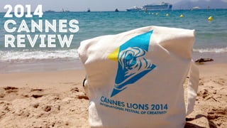 2014
CANNES
REVIEW
 