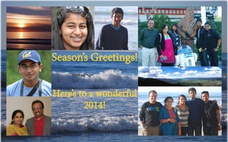 Season’s Greetings!
Here’s to a wonderful
2014!

 