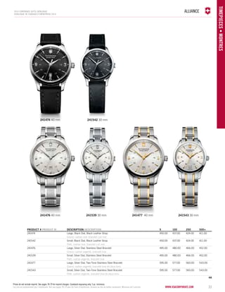 ALLIANCE 
241474 40 mm 241542 30 mm 
Prices do not include imprint. See pages 78-79 for imprint charges. Caseback engraving only. 5 pc. minimum. 
Les prix ne comprennent pas l’impression. Voir aux pages 78-79 pour les frais d’impression. Gravure au dos du boîtier seulement. Minimum de 5 articles. www.vacosrporaet.com 33 
TIMEPIECES • Montres 
2014 corporate gifts Catalo gue 
CATALOGUE DE CADEAUX D’ENTREPRISE 2014 
241476 40 mm 241539 30 mm 241477 40 mm 
241543 30 mm 
PRODUCT # PRODUIT No DESCRIPTION DESCRIPTION 5 100 250 500+ 
241474 Large, Black Dial, Black Leather Strap 450.00 437.00 424.00 411.00 
Grand, cadran noir, bracelet cuir noir 
241542 Small, Black Dial, Black Leather Strap 450.00 437.00 424.00 411.00 
Petit, cadran noir, bracelet cuir noir 
241476 Large, Silver Dial, Stainless Steel Bracelet 495.00 480.00 466.00 452.00 
Grand, cadran argenté, bracelet inox 
241539 Small, Silver Dial, Stainless Steel Bracelet 495.00 480.00 466.00 452.00 
Petit, cadran argenté, bracelet inox 
241477 Large, Silver Dial, Two-Tone Stainless Steel Bracelet 595.00 577.00 560.00 543.00 
Grand, cadran argenté, bracelet inox de deux tons 
241543 Small, Silver Dial, Two-Tone Stainless Steel Bracelet 595.00 577.00 560.00 543.00 
Petit, cadran argenté, bracelet inox de deux tons 
4A 
 