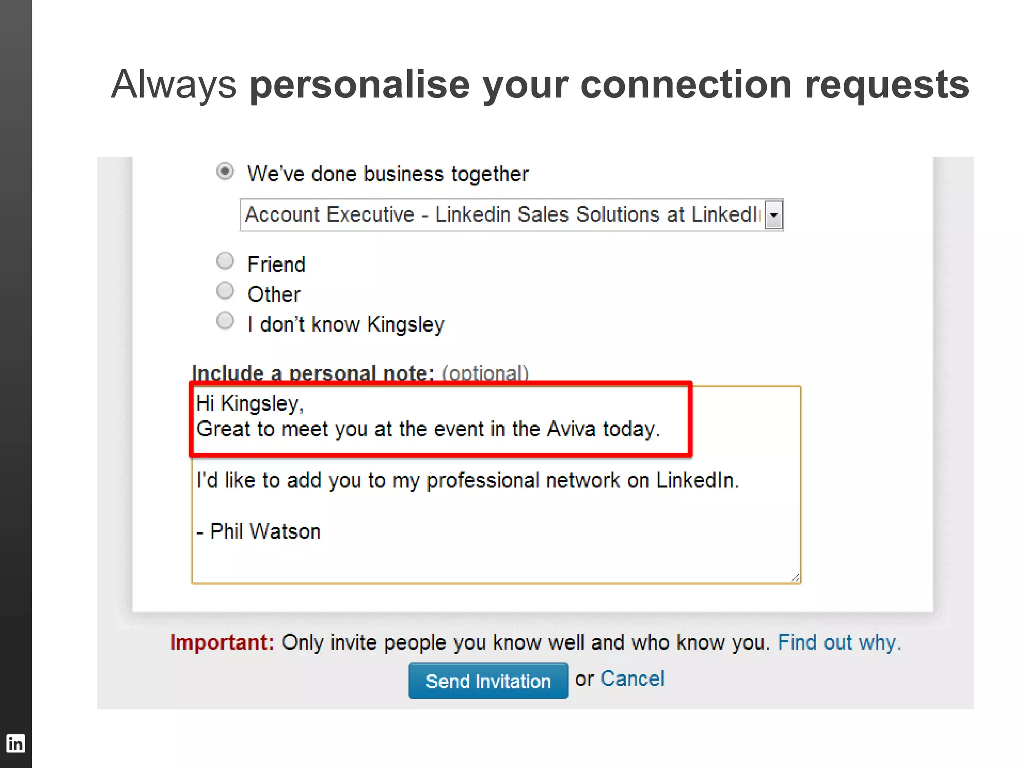 ORGANIZATION NAME
Always personalise your connection requests
 