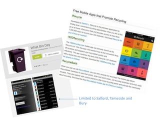 Limited to Salford, Tameside and
Bury
 