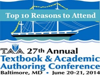 Top 10 Reasons to Attend
 