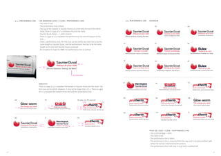 1918
CAR BRANDING (LOGO + CLAIM + PERFORMANCE LINE)
- The claim is red
- The performance line is black
- The top of the capitals in Saunier Duval are in line with the top of the bird’s 	
	 head; there is a gap of 1/3 x between this and the claim
- Saunier Duval, Bulex … + claim centred
- There is a gap of 1/3 x between the performance line and the bottom of the 	
	 bird …
- Claim + performance line: the font size can be varied; the claim has to be the 	
	 same length as Saunier Duval, and the performance line has to be the same 	
	 length as the bird and Saunier Duval combined
- An exception is made for AWB: the performance line is centred
Efficient Solutions. Heating. Hot Water.
1/2 x
1/3 x
Size can be varied
Efficient Solutions. Heating. Hot Water.
1/3 x
1/4 x
CNIT
1/2 x
1/3 x
GB NL
1/3 x
1/3 x
1/3 x
1/4 x
SK (also: CZ, RU and UA)
y y
RO
1/3 x
1/3 x
SPECIFICS
There is a gap of 1/3 x between the bottom of Saunier Duval and the claim. The
font size can be varied. However, it may not be larger than 2/3 x. There is a gap
of 1/2 x between the bottom of the bird and the performance line.
3.11. PERFORMANCE LINE
PRINT AD: LOGO + CLAIM + PERFORMANCE LINE
- Use a vertical logo + claim
- The claim is red
- The performance line is black
- The performance line is detached from the logo and is located justified right 	
	 below the red box emphasising the product
- The performance line’s font size is 13 pt and is justified left
OVERVIEW
ROFR
HU BE
ES AT BE
UA CN LT
GBRU SK
NL CZIT
PL
3.11. PERFORMANCE LINE
 