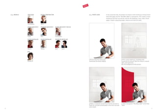 5150
10.4. MODELS
Nick
Stefan
Uli B.
Zack Carlo
Frank
Martin
Christopher
Christopher
OLDER ARCHITECT
OLDER INSTALLER
SPECIFIER
YOUNGER INSTALLER
OLDER CONSTRUCTOR
YOUNGER ARCHITECT
OLDER INSTALLER
OLDER ARCHITECT FOR UK
Sandra B.
EVA
10.5. PHOTO LOOK
1 Picture from the shoot pool.
Desaturate the photo slightly.
2 Pick a stock motif (e.g. a building site).
Desaturate the picture, give the colours a natural
light, warm grey tone.
Blur the background of the picture.
3 Make a composite picture from the two pictures to
make the concrete unnoticeable in the room and add
some depth.
4 Add a transparent “Red Wavy Wall” to the final
motif.
In the corporate look, the people are shown in their working or living environ-
ment (full page) and the “Red Wavy Wall” is transparent. This creates a more
emotional look that can only be used for the following: cover, index, brand
pages, chapter separating pages, adverts and trade fair walls.
CORPORATE
DESIGN 2.0
 