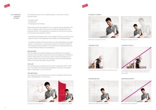 5756
10.8. GUIDELINES
COMPOSITE
PICTURES
The composite pictures in the corporate design 2.0 look consist of three
elements/layers:
- the people motif
- the “Red Line”
- the background environment
Please download the more detailed “CD 2.0 composite pictures guidelines” file
on the e-companion server, that contains the rules for the application of the
composite pictures. These guidelines are important for the use of the pictures,
as some points are mandatory to follow:
- The position of the people motifs can be changed, but there must still be some
elements visible in the background (see examples on the following page).
- If needed, the people motif can be scaled up or down, depending on the page
layout. For every picture, a minimum and maximum size has been defined in
the composite pictures guidelines, with the intention of keeping realistic pro-
portions between foreground and background.
BACKGROUNDS
Only the defined and provided backgrounds are allowed for the composite
pictures as they have been retouched and especially adapted to the SDBG look
and feel. Please keep in mind, that you cannot scale up the background. For
exceptions please contact either the lead agency Scholz  Friends NeuMarkt
GmbH or the central marketing of Saunier Duval.
“RED LINE”
The composite pictures always have to be used in combination with the “Red
Line”. The people and line motifs belong together. That means if the people
motif is scaled down, so is the “Red Line”.
“RED WAVY WALL”
The composite pictures always have to be used in combination with the trans-
parent “Red Wavy Wall” or Flat Surface.
People motif scaled down (70%) and moved No elements visible in background
Maximum size of people motif (100%)
SCALABILITY EXAMPLE
Minimum size of people motif (70%)
BACKGROUND DON'TSBACKGROUND DOS
Cover application with “RWW”Composite picture with “Red Line”
SCALABILITY DOS
The people motif can only be scaled for vertical format/cutout. The people motif above can not be scaled for horizontal format
since the motif is already cut-out (on both sides - floor is not
wide enough).
SCALABILITY DON'TS
CORPORATE
DESIGN 2.0
CORPORATE
DESIGN 2.0
 