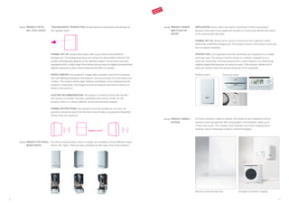 7574
10.12. PRODUCT PICTU-
RES, STILL SHOTS
10.13. PRODUCT PICTURES,
MOOD SHOTS
“GOLDEN RATIO” PERSPECTIVE: the perspective used places the product at
the “golden ratio”.
				
FORMAL SET-UP: studio shots taken with a pure white and undefined
background. The background does not consist of a discernible material. The
product photography appears to be spatially staged. The products are pho-
tographed with a slight angle from below and are ever so slightly perspectively
aligned upwards so that a three-dimensional effect is created.
PHOTO CONCEPT: the products’ image style is graphic and full of contrasts.
The soft lighting modulates the product, and accentuates its materiality and
surface. The surface shows light reflexes and details, thus emphasising the
product’s materiality. The images are full of contrast and there is plenty of
detail in the product.
LIGHTING RECOMMENDATION: the product is clearly lit from the top left –
this serves to provide contrasts, spatiality and a sense of life. On the
product, there is a clearly defined, harsh monochrome shadow.
FORMAL RESTRICTIONS: the products must be useable as cut-outs. All
products should be shot from the front and all sides to guarantee flexibility
(three shots per product).
4 1
5
:
5
1 4
5
:
5 “golden ratio”
For almost every product, there is a basic set available in three different views
(front, left, right). There are also variations for the open view of the product.
APPLICATION: insert shots are used in brochures if there are product
features that need to be explained visually or if particular details are meant
to be emphasised specially.
FORMAL SET-UP: photos to be used as inserts are shot against a white,
otherwise undefined background. The product inserts and product close-ups
do not require shadows.
PERSPECTIVE: it is important that the essentials are visualised in a simple
and clear way. The product may be shown as a whole, cropped or as a
close-up. Generally, a frontal perspective is used; however, an interesting,
slightly angled perspective can also be used, if the product allows and it
does not distract from the product features to be explained.
Product insert
10.14. PRODUCT INSERT
AND CLOSE-UP
INSERT
10.15. PRODUCT RANGE /
SYSTEM
Close-up insert
Example of product stagingAbstract room perspective
To show a product range or system, the products are integrated into an
abstract room perspective with strong lights and shadows made up of
a floor and a wall. This creates more dramatic and iconic staging and a
modular way to showcase products and technologies.
CORPORATE
DESIGN 2.0
 