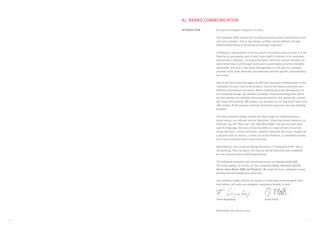 76
A1. BRAND COMMUNICATION
Giving our energetic companion its face.
The European HVAC market and its demands grow quickly and become more
and more complex. That is why being a unified, clearly-defined and well-
differentiated brand is becoming increasingly important.
Ultimately, a strong brand is not just about its products and services. It is de-
fined by its personality, and in how it sees itself in relation to its customers
and partners. However, a strong personality cannot be created through con-
stant reinvention, but through continuous concentration on ones strengths
and profile. And that is also what distinguishes us: the way our company
presents itself, both internally and externally and the specific characteristics
we convey.
One of the most important goals of effective corporate communication is the
cultivation of trust: trust in the product, trust in the future orientation and
efficiency of products and brand. Before embarking on the development of
the Corporate Design, we defined a strategic brand positioning from which
we then derived our attitude and corporate mission. Our brands are commit-
ted, smart and positive. We conduct our business on an “eye level” basis and
offer simple, fit-for-purpose solutions that have long overcome any teething
troubles.
The new Corporate Design creates the ideal stage for implementing our
brand values, our attitude and our objectives. Visual key brand elements, as
there are e.g. the “Red Line”, the “Red Wavy Wall”, the pictures with their
specific language, the tone of voice as well as a range of basic visual ele-
ments like fonts, colours and grids, together represent the brand visually. By
a positive tone of colours, a smart use of the elements, a committed tonality
and a use of pictures that is close and true.
Nevertheless, this Corporate Design Manual is a “living document” that is
still growing. Piece by piece, this manual will be finetuned and completed
by new communication material guidelines.
The following examples were developed based on Saunier Duval (SD).
The same applies, of course, for the companies Bulex, Hermann Saunier
Duval, Glow-Worm, AWB and Protherm. We hope all of our colleagues enjoy
putting this new design into active use.
Let’s present, shape and live our brand so it becomes more energetic than
ever before. Let’s give our energetic companion nearby its face!
Frank Begiebing				 Diana Kloth
Remscheid, 6th January 2014
INTRODUCTION
 