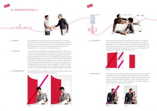 98
A2. CORPORATE DESIGN 2.0
2.1. CONCEPT
2.5. PHOTO LOOK
We introduced our corporate design in 2009, four years ago. The require-
ments of the markets show that it is time to refresh the design (by matching
the design to current design tendencies). So, we softly adapted the existing
corporate design, which means that we are gradually updating our core
design elements. It is an evolution instead of a revolution.
The people are shown in their working or living environment. This creates an
emotional look and more targeted communication for our audience (B2B /
B2C). The people motifs with background can only be used on pages without
technical information, products, graphics or tables, for example the cover,
index, brand pages, chapter separating pages, etc. On all other pages, the
people motifs are used without a background.
2.2. “RED LINE” The central element that both links and forms the design is the “Red Line”. As
the core of the corporate design, the application and function of the “Red Line”
create an emotional bond between the product, the people, the product be-
nefit and optionally the point of use. This “storytelling” distinguishes the look
from the generic imagery used by competitors. The “Red Line” simply explains
the benefits of a product to our target groups. The “Red Line” is presented in a
simple, surprising and connecting manner. It instils emotion and tells a story,
conveying the brand as committed, smart and positive. The “Red Line” leads
the target group through all media and is an obligatory component of commu-
nications. It is always red, always active, and always competent and likeable.
Before CD 2.0
2.4. FLAT SURFACE The flat surface reinforces the brand’s identity and replaces the “Red Sur-
face” and the warm grey surface (except for special cases; see page 38).
Within the literature, it features on the brand pages and in the introduction
to the chapter on application, as an extension of the “Red Wavy Wall”. The
flat surface is always red, transparent and is only used in literature in com-
bination with the people motifs with background.
Before CD 2.0
2.3. “RED WAVY WALL” The “Red Wavy Wall” is transparent so it fits into the corporate-design photo
look. The background shines through the red layer.
Before CD 2.0
CORPORATE
DESIGN 2.0
CORPORATE
DESIGN 2.0
Product Product benefit
 