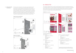 1.13. INSTALLATION AND
USER MANUAL
FORMAT INSTALLATION MANUAL
210 x 297 mm (when closed)
Back Cover
FORMAT USER MANUAL
148.5 x 210 mm (when closed)
The same concept is used for the covers of the manuals. Besides the basic
visual elements – the brand logo, the “Red Wavy Wall” and the headline –
there are two key elements that determine the layout of the cover: the picture
of the product and the “Red Line”. The image depicts the product, the line is
used as a “translator” of the product benefit: e.g. the systems are symbolised
by cogwheels. All materials are laid out in an identical manner; only the line is
adapted to suit the product category and benefit. The main difference lies in
the contents of the text and the size of the brochures. The User Manual is set
in DIN A5, the Installation Manual in DIN A 4 and both are printed in b/w.
Back Cover
FONT SIZES AND PAGE GRIDS
1
4
2
*BASE LINE GRID (BLG)
Image material may be placed anywhere within the
grid for text pages. Images may run into the margins.
7
8
EXAMPLES 210 x 297 mm
B2. NEWSLETTER
1 Headline
- “MetaPro Bold” / SDBG red
- 40 pt
- line spacing 48 pt
- tracking +0
- inside BLG*
2 Subline
- “MetaPro Normal” / SD red
- 14 pt
- line spacing 18 pt
- tracking +0
3 Body copy
- “MetaPro Book” / 100% black
- 10 pt
- line spacing 12 pt
- tracking +0
- justification / inside BLG*
4 Text in combination with graphics
- “FF Meta Book” / 70% black
- 9 pt
- line spacing 11 pt
- tracking +0
- left-justification / outside BLG*
The newsletter (“Redline Express”) concept has been developed in line with the existing brand communica-
tion and design elements. Its content responds to all target groups’ requests. Its main function is to regularly
keep in contact with our customers to give them the latest information about new products, examples of
work carried out, training sessions, rewards, website updates and information about upcoming fairs and
brochures. The newsletter should come attached with the email.
5 Bullet points in combination with graphics
- “MetaPro Book” / 100% black
- 9 pt
- line spacing 12 pt
- tracking +0
- left-justification / outside BLG*
109108
 