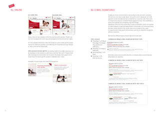 B5. ONLINE
B2C HOME PAGE B2B HOME PAGE
Above, there are two examples of the look and feel of the website. The B2C sec-
tion has a background in warm grey; the background of the B2B section is grey.
For more detailed information about the design for online media and the guideli-
nes for the individual countries, go to Wiki (Saunier Duval Brand Group Intranet)
or refer to the Internet Style Guide.
Examples of teaser boxes with motif and background
APPLICATION OF PEOPLE MOTIFS: all existing motifs of the SDBG shoot pool can
be displayed on the website (in combination with the “Red Line”). People motifs
with a background environment can be used in the header (hero space) and in
teaser boxes for brand-specific content or highlight tools / news.
CORPORATE
DESIGN 2.0
B6. E-MAIL SIGNATURES
A large part of our communication is done using e-mail, even with customers.
The aim here is to have a large impact (set up the correct signature). An e-mail
signature can be considered to be as important as a business card. That is why
it is important to ensure a consistent brand appearance here. This establishes a
sense of recognition and strengthens the brand image.
Signatures at the end of an email make it easier to establish contact, for example
to make a request or check the legal position of the sender. As in a business letter,
the basic contact details of the sender have to be included in the e-mail.
A comprehensive study proves that business cards are an important touchpoint
with our customers.
We have four different types of email signatures to be used:
COMMERCIAL BRAND E-MAIL SIGNATURE WITHOUT TOPIC
COMMERCIAL BRAND E-MAIL SIGNATURE WITH TWO TOPICS
FONT/COLOUR
“Arial Reg.” 10 Pt/Black
“Arial Reg.” 8 Pt/Black
“Arial Bold” 8 Pt/
SDBG Red
“Arial Reg.” 8 Pt/Black/
SDBG Red
“Arial Bold/Reg.” 8 Pt/
Black
“Arial Reg.” 8 Pt/
RGB 161/161/161
1
2
3
4
1
3
4
2
COMMERCIAL BRAND E-MAIL SIGNATURE WITH ONE TOPIC
Information about special events like fairs or customer days can be temporary
added below the signature.
115114
 