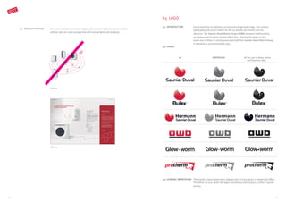 1110
2.6. PRODUCT SYSTEM For more dramatic and iconic staging, the product systems are presented
with an abstract room perspective with strong lights and shadows.
Before
CD 2.0
Le système hybride Genia peut opérer un choix entre la
chaudière traditionnelle au gaz et la pompe à chaleur
électrique air-eau.
Le cerveau du système est formé par l’unité centrale
Examaster. Cette unité communique avec une sonde
extérieure sans fil qui mesure les températures
externes. Une fois l’installation terminée, votre
installateur encode le tarif que vous payez pour
l’énergie dans l’Examaster, pour lui permettre de
sélectionner automatiquement l’énergie la plus
performante : l’électricité ou le gaz.
Ilvoussuffitd’utiliserlanouvellecommandeàdistance
Exacontrol E7RH pour programmer le chauffage et la
production d’eau chaude sanitaire qui couvriront vos
besoins et le système s’occupe du reste.
En d’autres mots, vous utiliserez en permanence
l’énergie la plus économique pour chauffer votre
habitation, en fonction des tarifs du gaz et de
l’électricité, en bénéficiant d’un chauffage à moindre
coût et en réduisant votre empreinte écologique.
Module
hydraulique
compact
Bulex (Thema CONDENS)
Réduire encore plus la
consommation d’énergie
Le système de chauffage hybride durable et intelligent
Pour plus d’info voir la brochure
énergies renouvelables
36
Sonde extérieure sans fil
Genia AIR
Examaster
Exacontrol E7RH
La gamme Genia AIR  Genia HYBRID
• Sélectionne automatiquement la source d’énergie la plus
performante pour votre portefeuille et pour l’environnement
• Un pack complet : pompe à chaleur, module hydraulique et
dispositif de commande - installation et réglage aisés
• Compatible avec toutes les nouvelles chaudières Bulex
à haut rendement : combi et modèles classiques de
chauffage seul
• Pompe à chaleur à haut rendement Genia AIR Bulex incluse
• Système complet avec dispositif de commande clair
et intuitif
• Réduction de l’empreinte écologique.
SYSTèMES HYBRIDE ET POMPE à CHALEuR gENIA AIR
Module hydraulique
universel ou électrique
Le système de chauffage hybride durable et intelligent
37
CORPORATE
DESIGN 2.0
A3. LOGO
3.1. INTRODUCTION Every brand has its defined, concise and recognisable logo. The colours,
typography and use of motifs for the six brands are similar, but not
identical. The Saunier Duval Brand Group (SDBG) presents itself publicly
as a group and its logos should reflect this. Aligning the logos so that
every one of these is clearly associated with the Saunier Duval Brand Group,
is therefore a recommendable step.
3.2. LOGOS
3.3. GENERAL IMPRESSION The brands’ colours have been aligned and all icons given a modern 3D effect.
This effect, in turn, gives the logos consistency and creates a uniform overall
picture.
2C GREYSCALE 1C For use in black, white
and Pantone 186 c
 